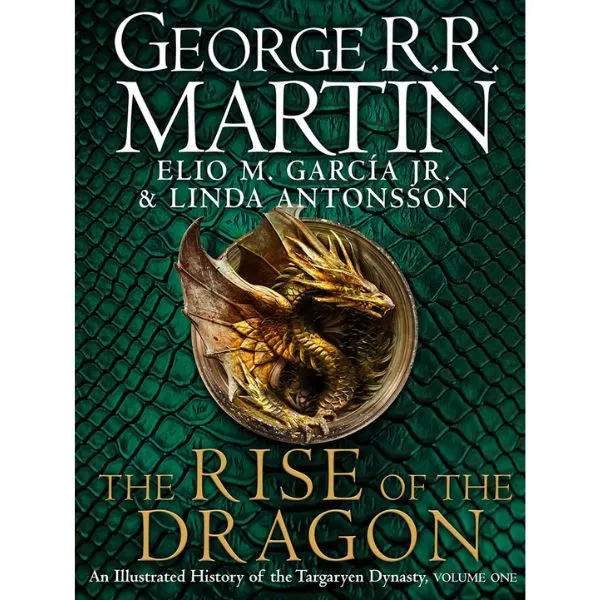 <em>The Rise of the Dragon:</em> An Illustrated History of the Targaryen Dynasty