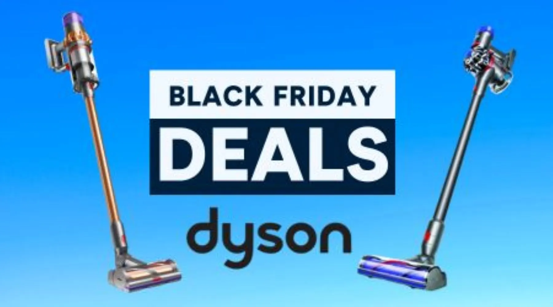 Dyson Black Friday deals Save 650 on stick vacuums